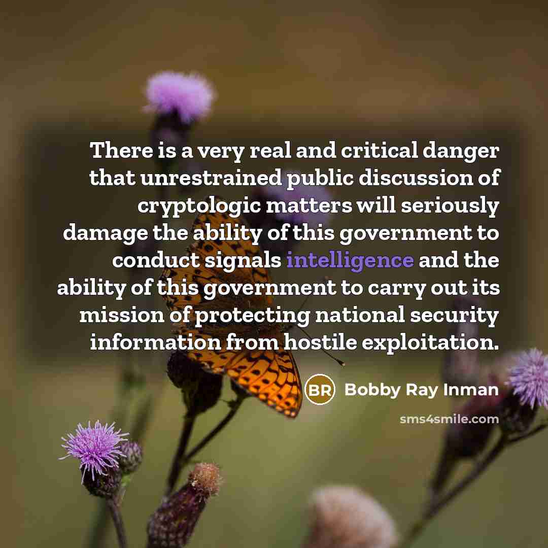 “There is a very real and critical danger that unrestrained…” quote by Bobby Ray Inman