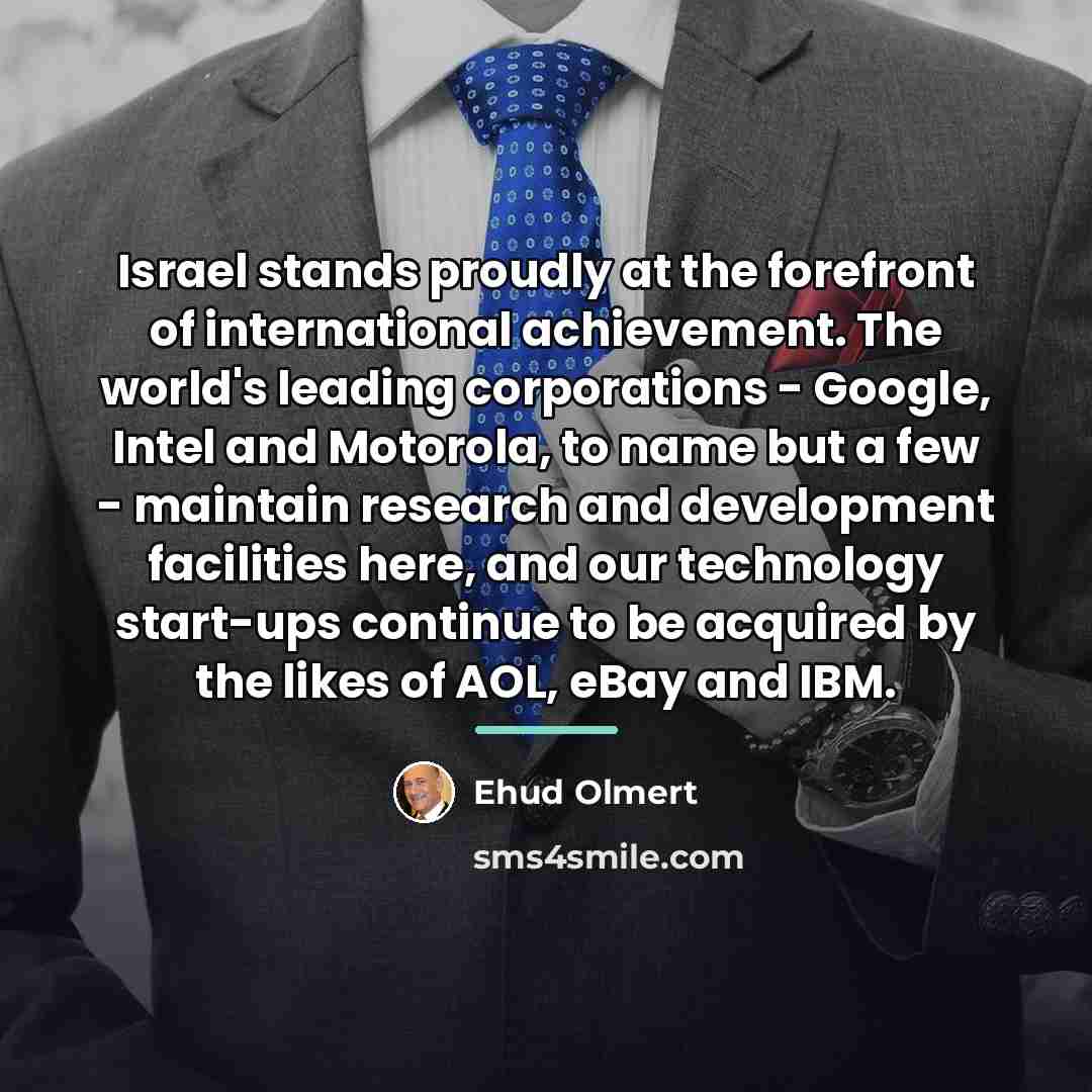 “Israel stands proudly at the forefront of international achievement. The…” quote by Ehud Olmert