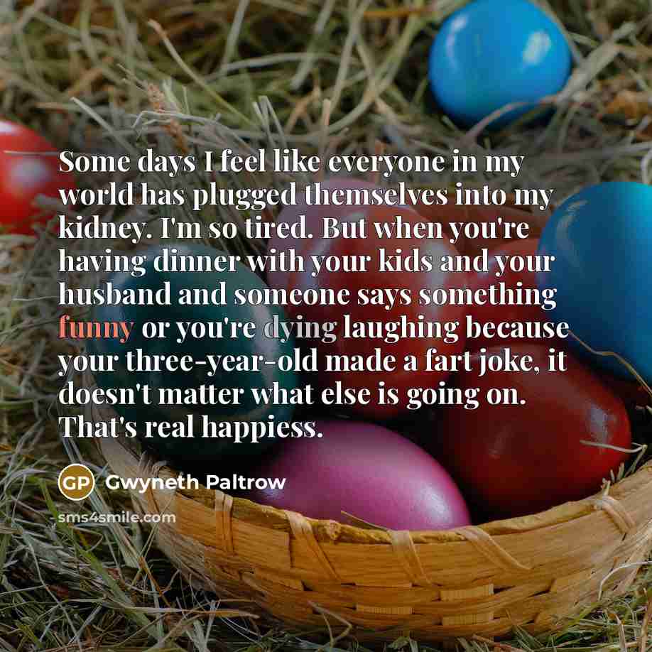 “Some days I feel like everyone in my world has…” quote by Gwyneth Paltrow