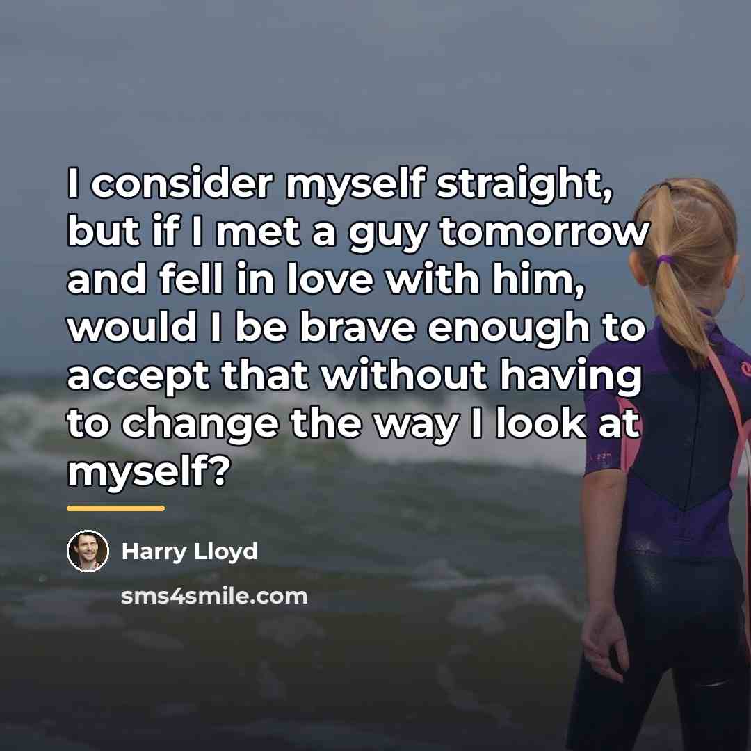 “I consider myself straight, but if I met a guy…” quote by Harry Lloyd