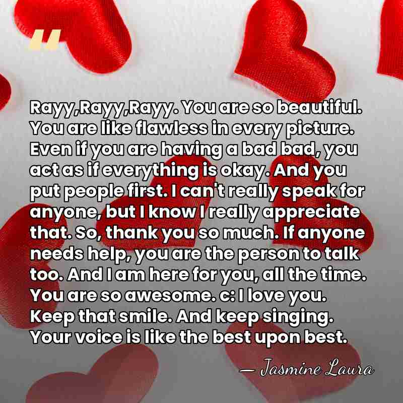 Rayy,Rayy,Rayy. You are so beautiful. You are like flawless in every picture.&hellip; - Jasmine Laura