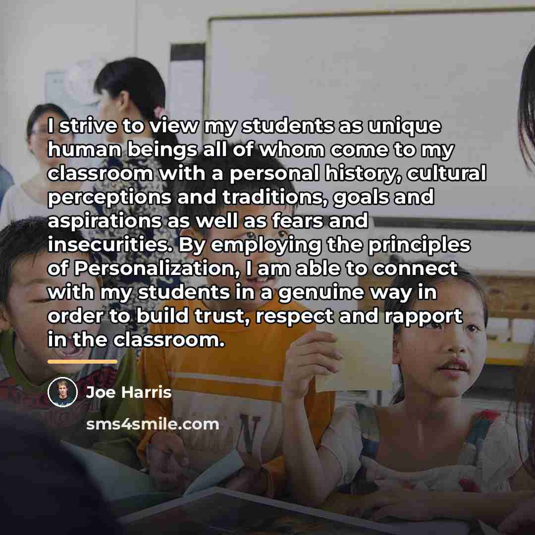 “I strive to view my students as unique human beings…” quote by Joe Harris
