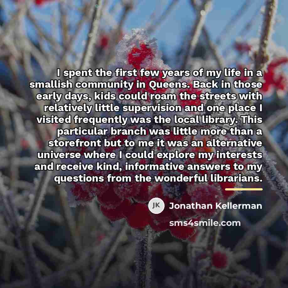 “I spent the first few years of my life in…” quote by Jonathan Kellerman