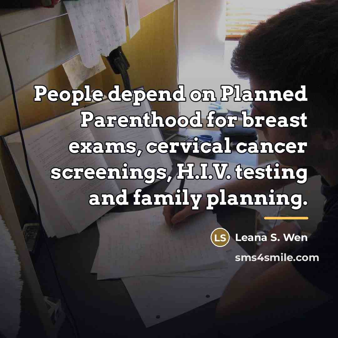 “People depend on Planned Parenthood for breast exams, cervical cancer…” quote by Leana S. Wen