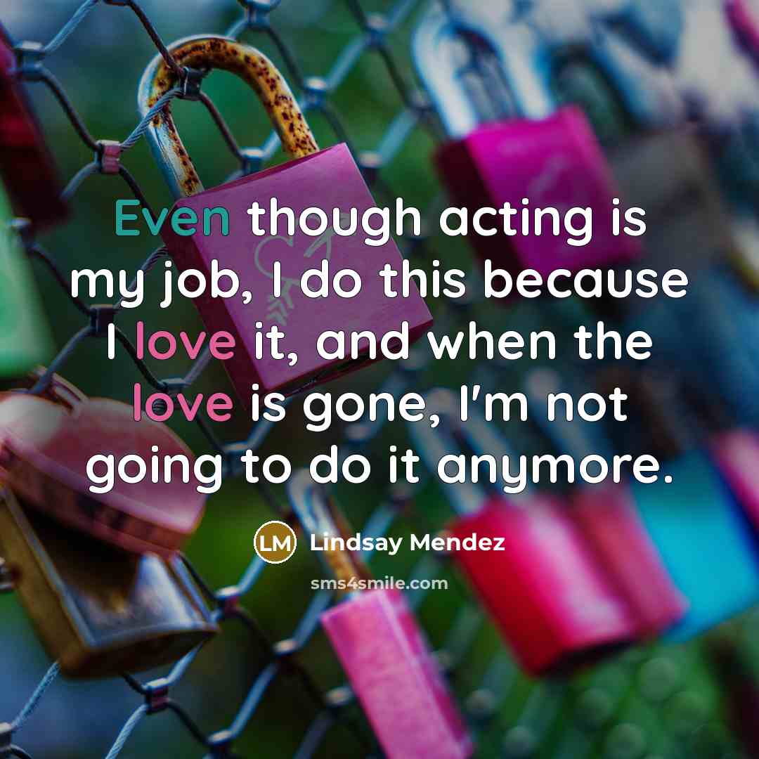 “Even though acting is my job, I do this because…” quote by Lindsay Mendez