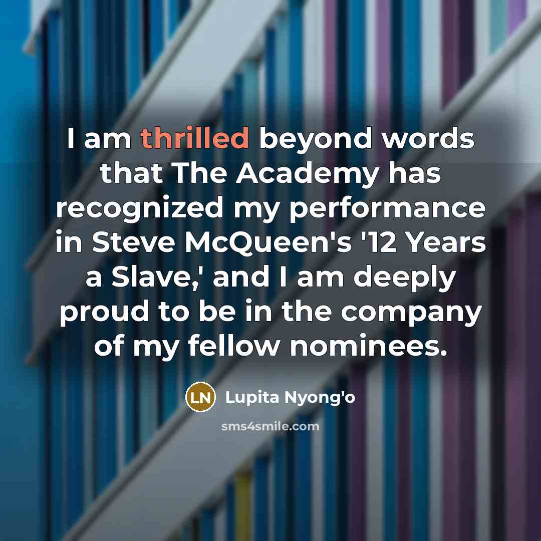 “I am thrilled beyond words that The Academy has recognized…” quote by Lupita Nyong'o
