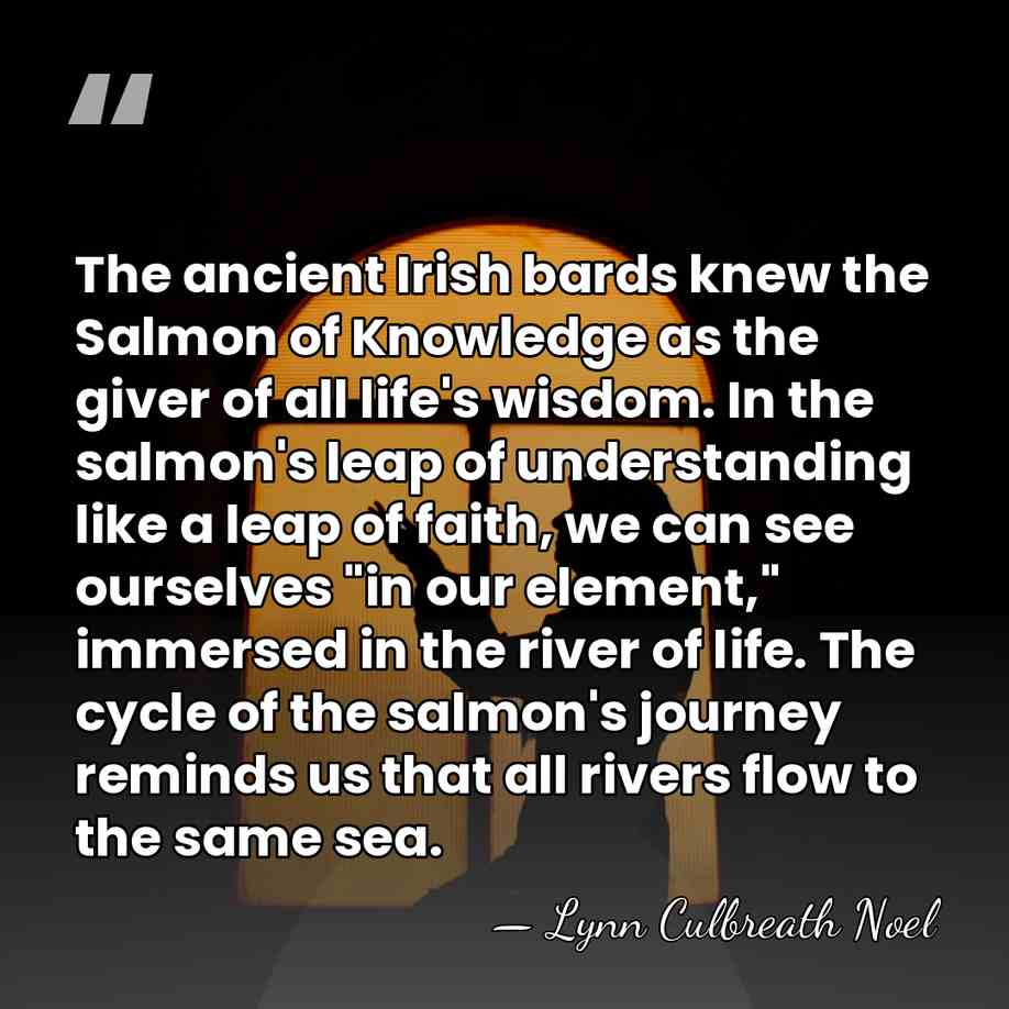 The ancient Irish bards knew the Salmon of Knowledge as the giver&hellip; - Lynn Culbreath Noel