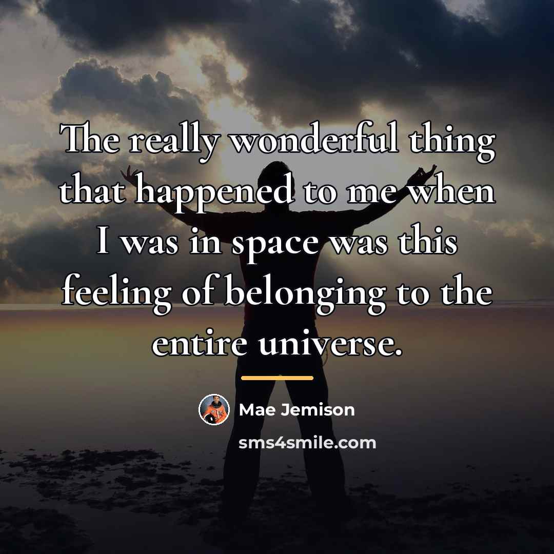 “The really wonderful thing that happened to me when I…” quote by Mae Jemison