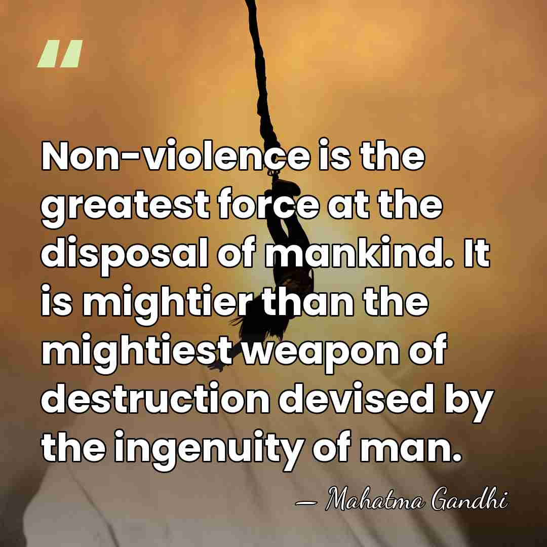 Non-violence is the greatest force at the disposal of mankind. It is&hellip; - Mahatma Gandhi