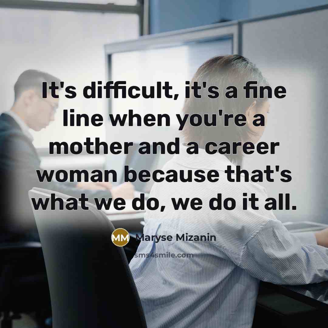 “It's difficult, it's a fine line when you're a mother…” quote by Maryse Mizanin