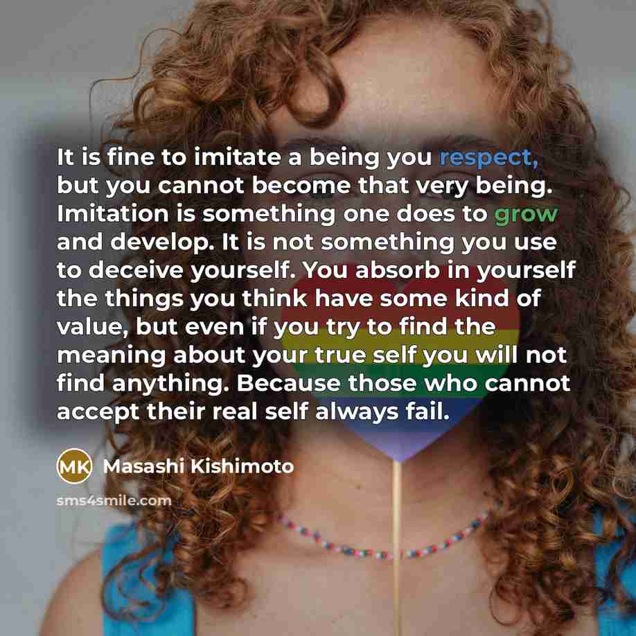 “It is fine to imitate a being you respect, but…” quote by Masashi Kishimoto