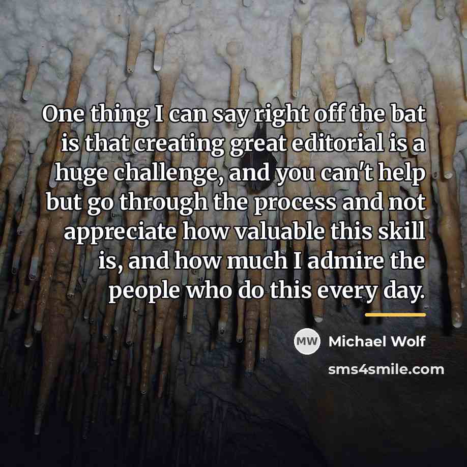“One thing I can say right off the bat is…” quote by Michael Wolf
