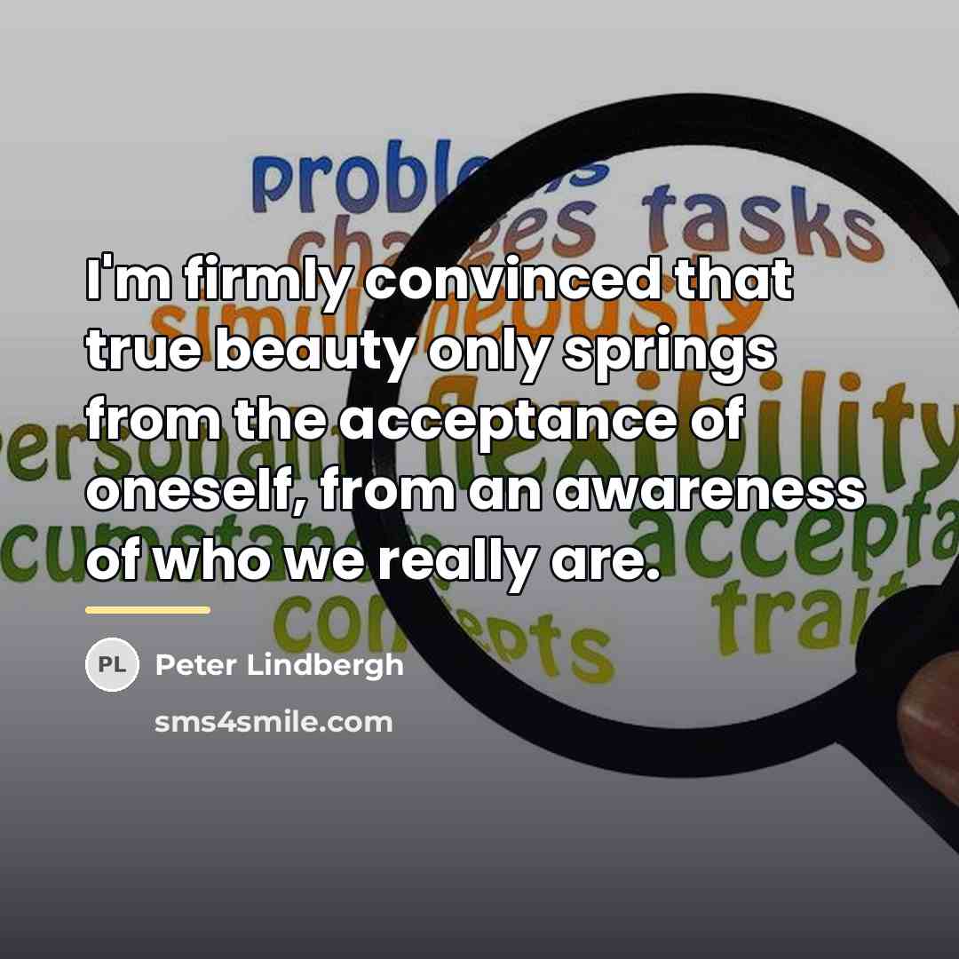 “I'm firmly convinced that true beauty only springs from the…” quote by Peter Lindbergh