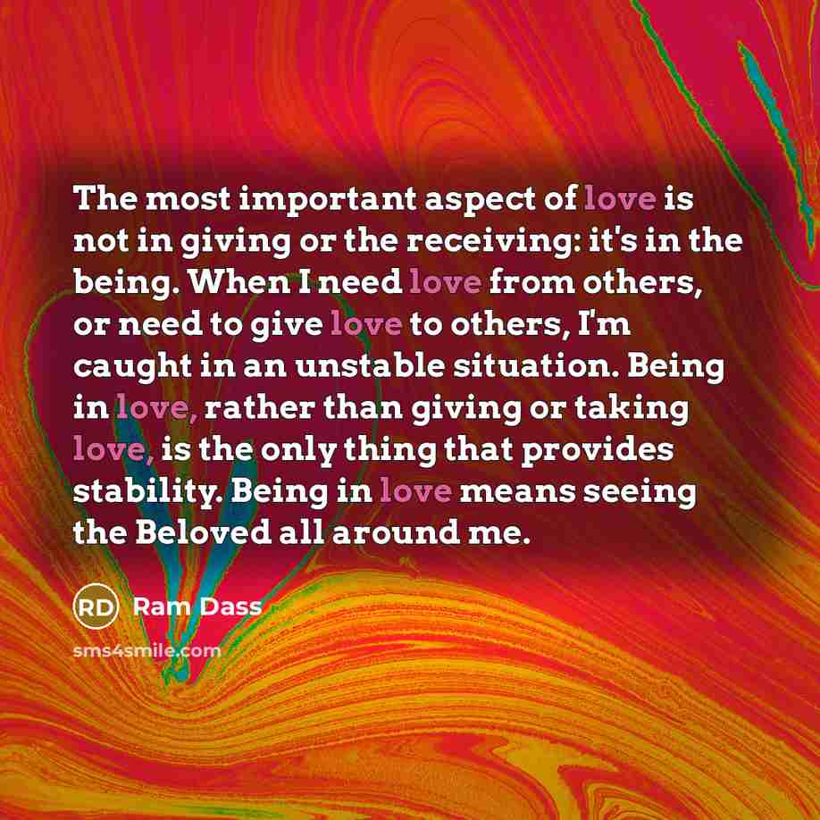 “The most important aspect of love is not in giving…” quote by Ram Dass
