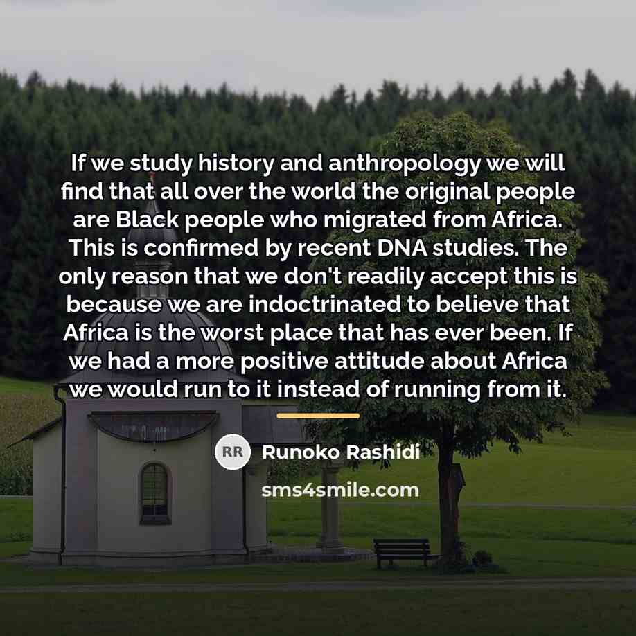 “If we study history and anthropology we will find that…” quote by Runoko Rashidi