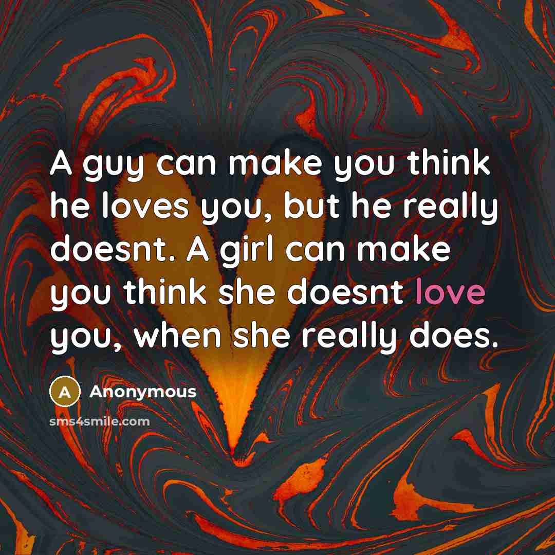 “A guy can make you think he loves you, but…” quote by Anonymous