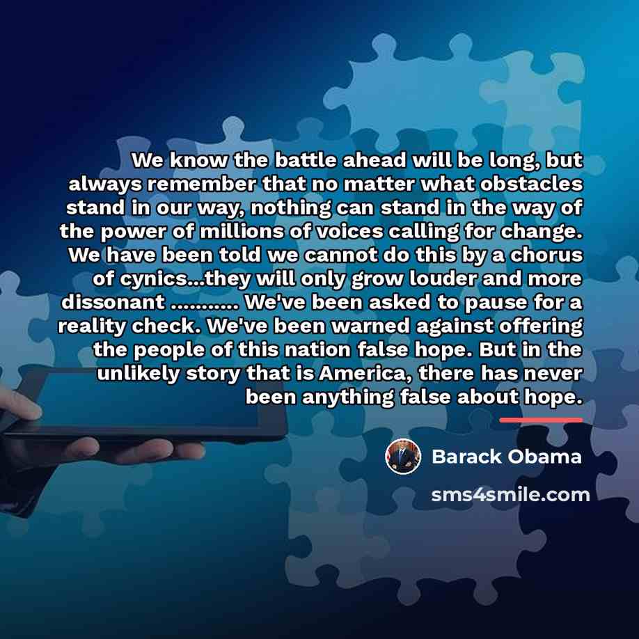 “We know the battle ahead will be long, but always…” quote by Barack Obama