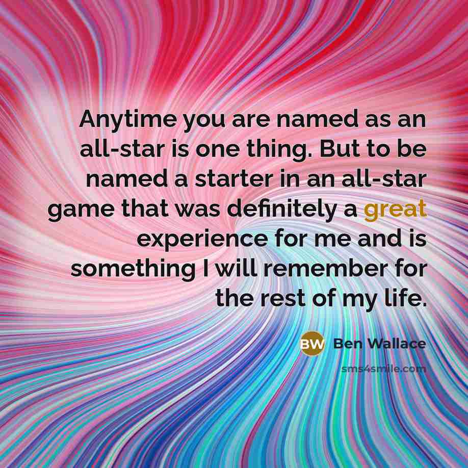 “Anytime you are named as an all-star is one thing.…” quote by Ben Wallace