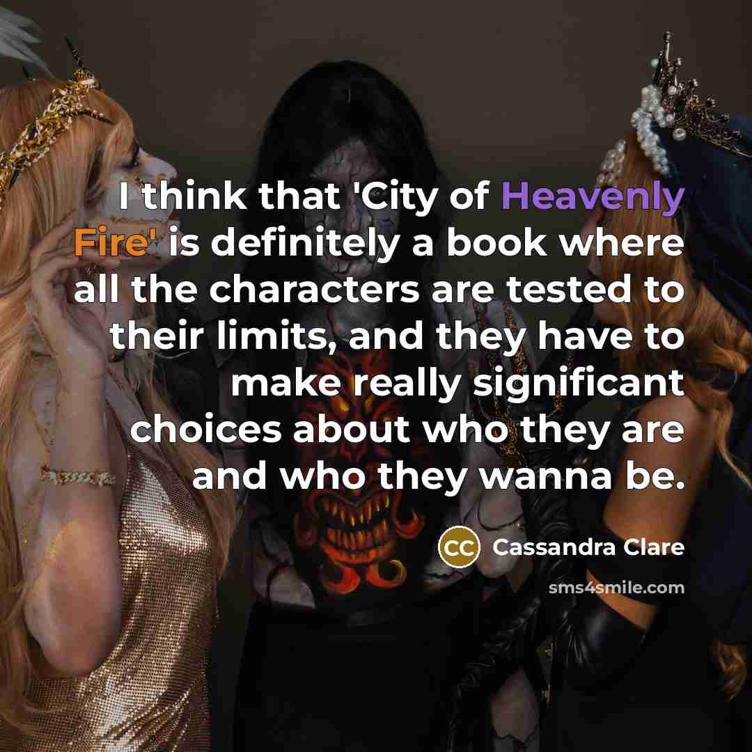 “I think that 'City of Heavenly Fire' is definitely a…” quote by Cassandra Clare