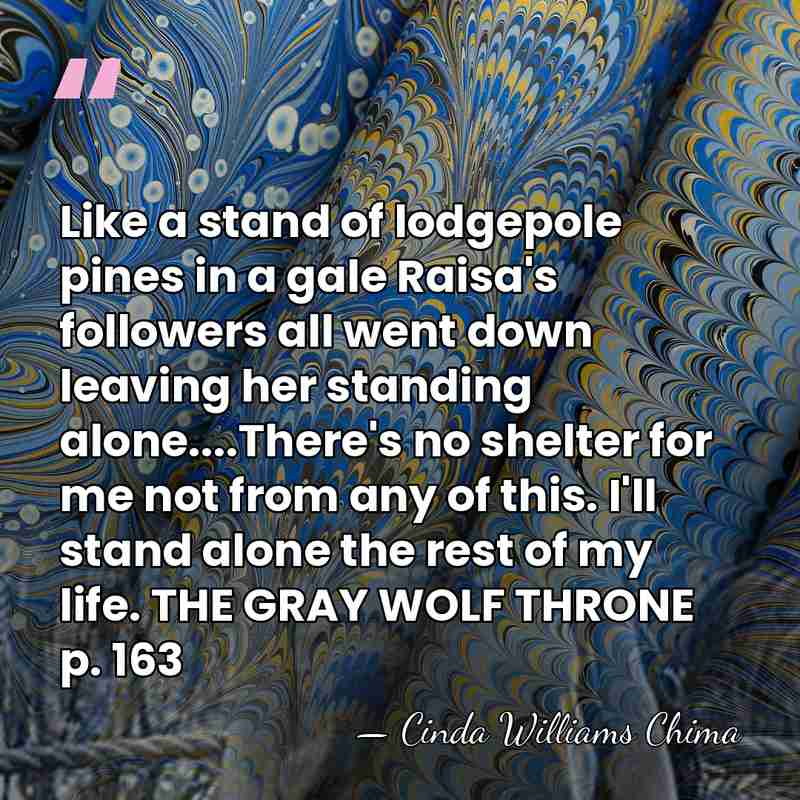 Like a stand of lodgepole pines in a gale Raisa's followers all&hellip; - Cinda Williams Chima