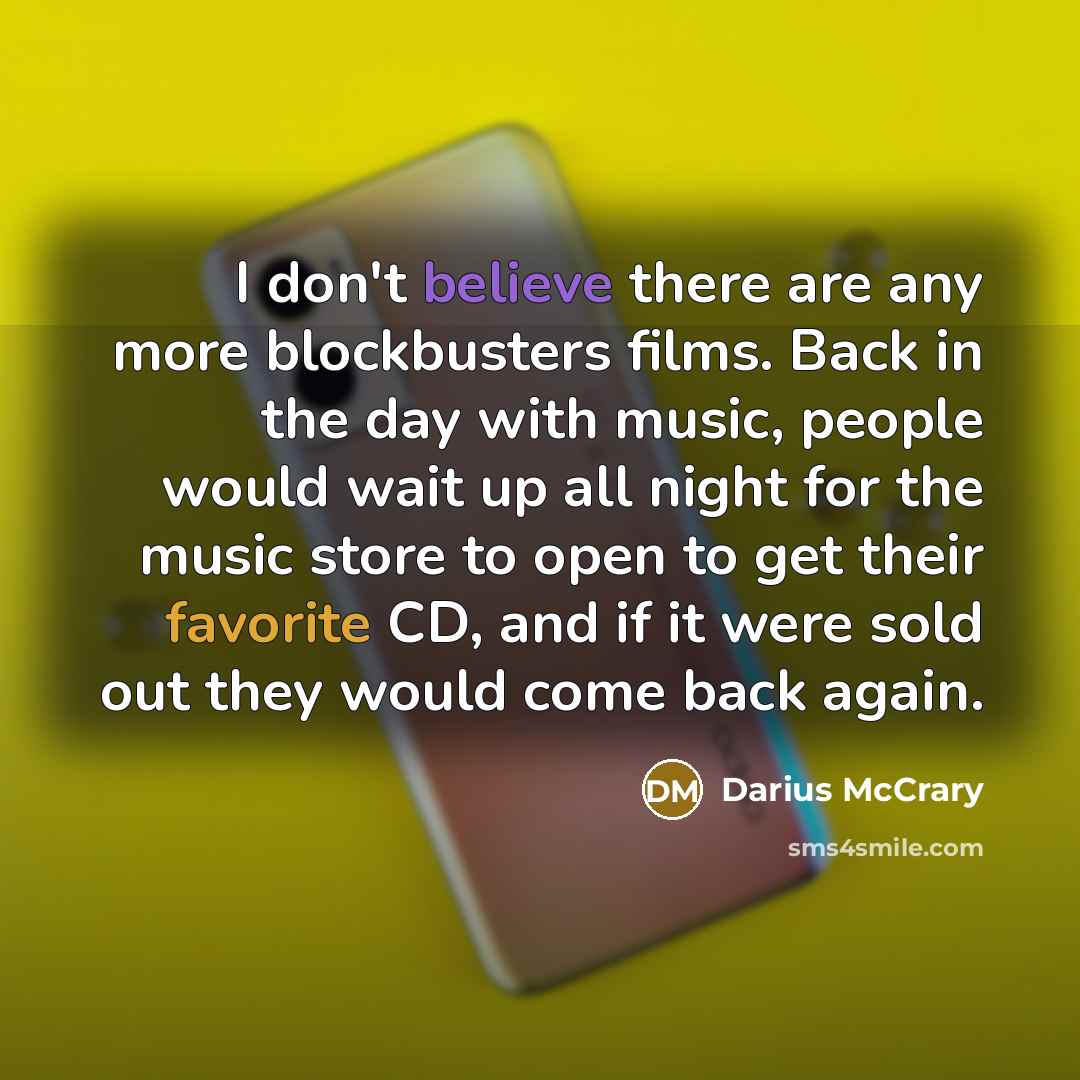 “I don't believe there are any more blockbusters films. Back…” quote by Darius McCrary