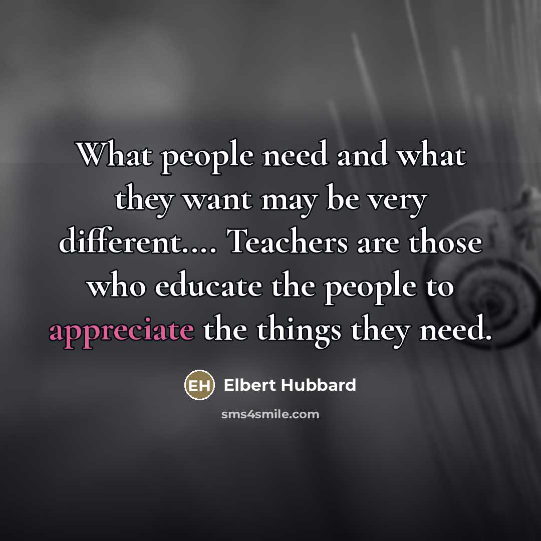 “What people need and what they want may be very…” quote by Elbert Hubbard