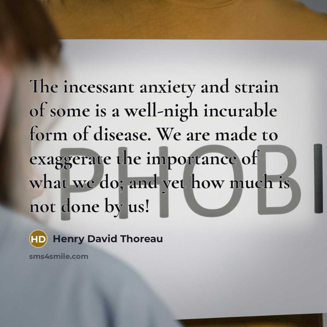“The incessant anxiety and strain of some is a well-nigh…” quote by Henry David Thoreau