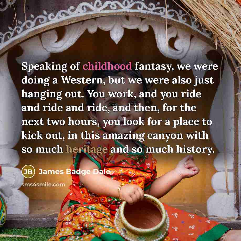 “Speaking of childhood fantasy, we were doing a Western, but…” quote by James Badge Dale