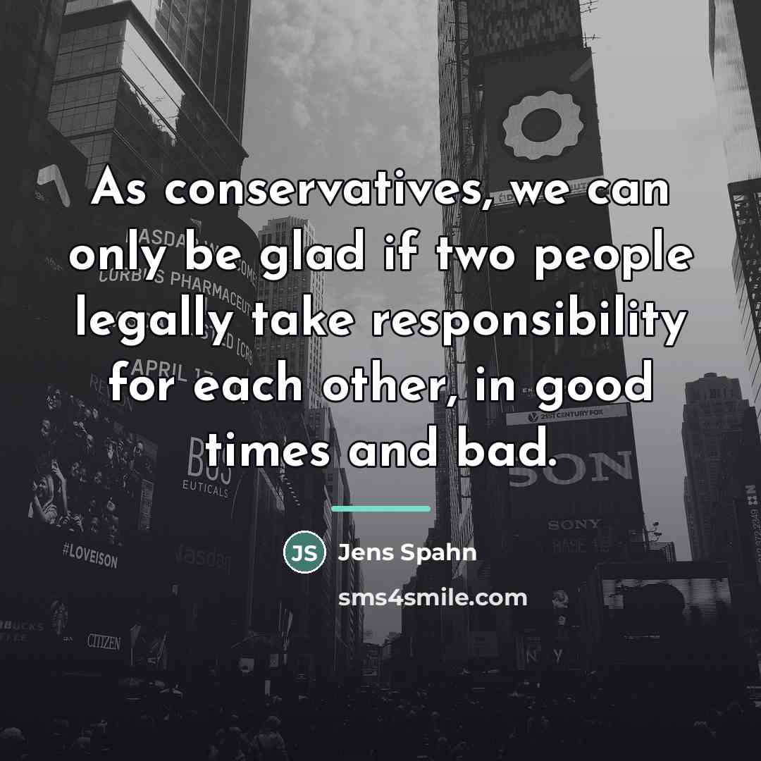 “As conservatives, we can only be glad if two people…” quote by Jens Spahn