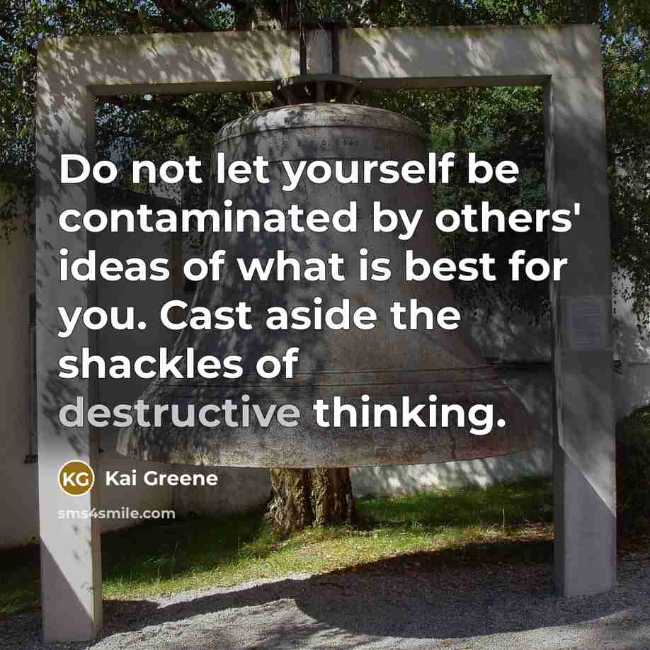 “Do not let yourself be contaminated by others' ideas of…” quote by Kai Greene