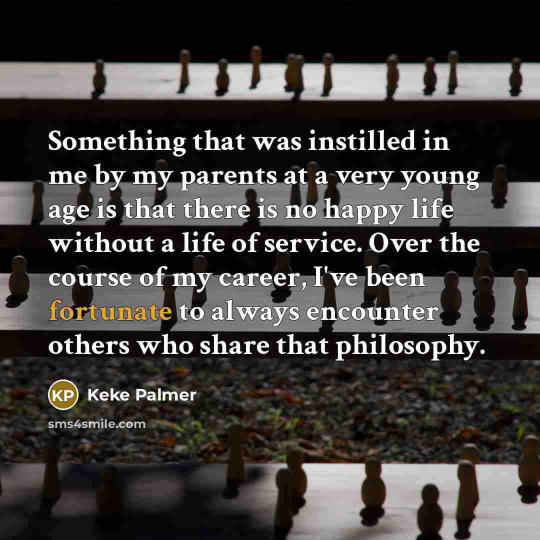 “Something that was instilled in me by my parents at…” quote by Keke Palmer