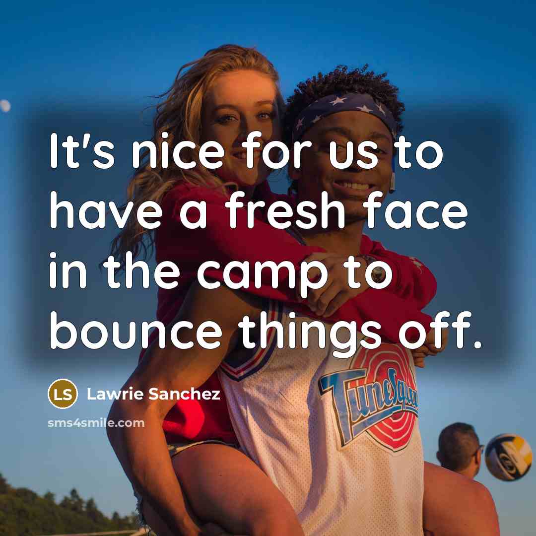 “It's nice for us to have a fresh face in…” quote by Lawrie Sanchez