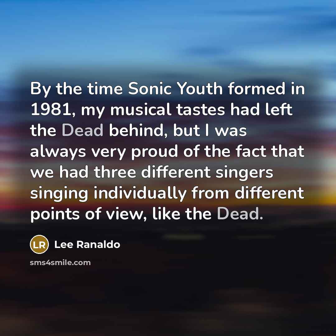 “By the time Sonic Youth formed in 1981, my musical…” quote by Lee Ranaldo