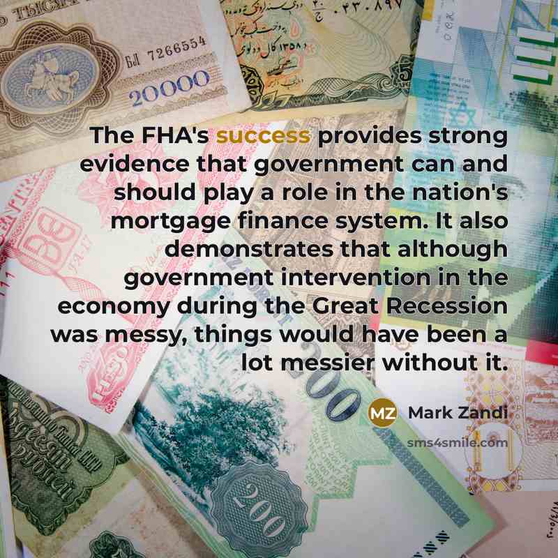 “The FHA's success provides strong evidence that government can and…” quote by Mark Zandi