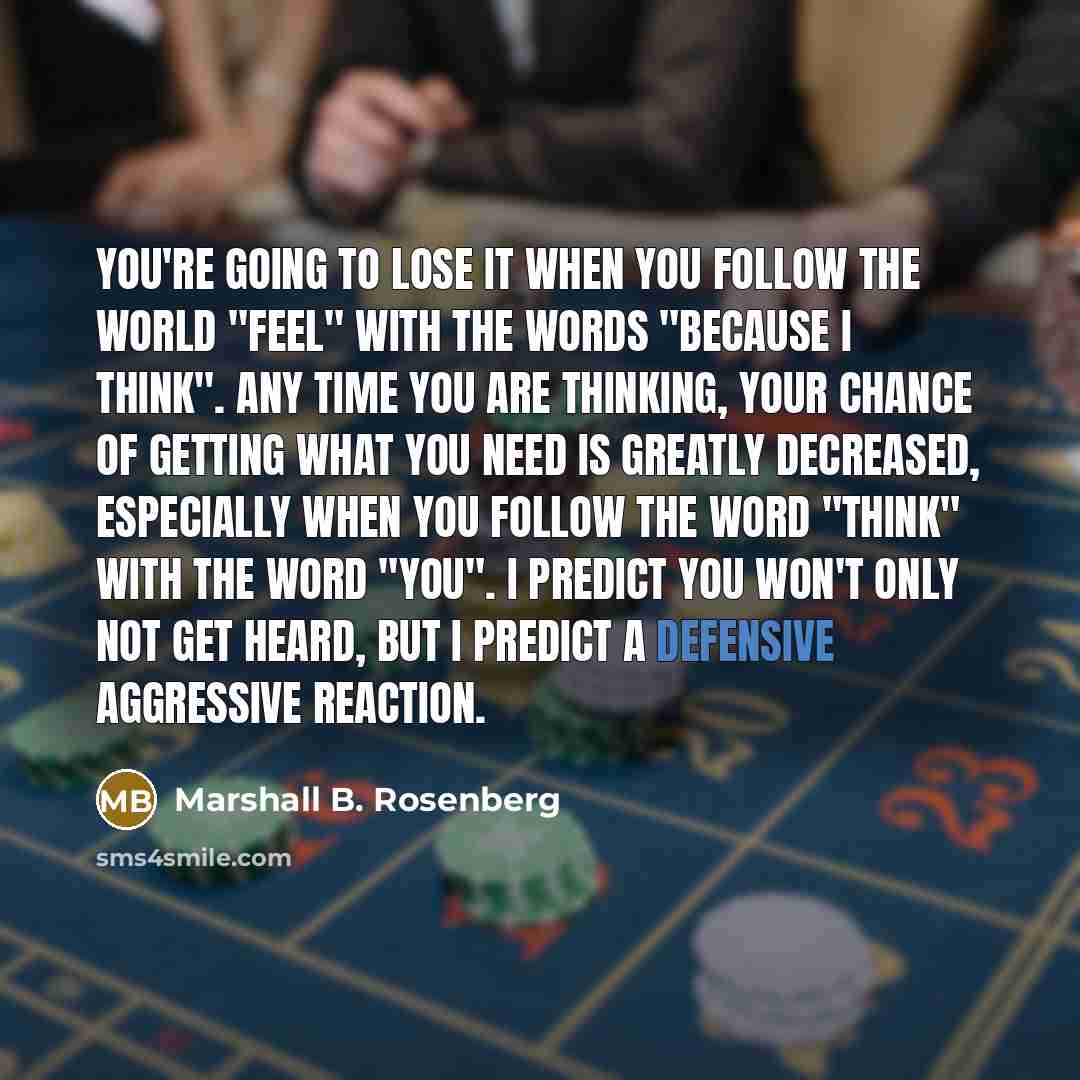 “You're going to lose it when you follow the world…” quote by Marshall B. Rosenberg
