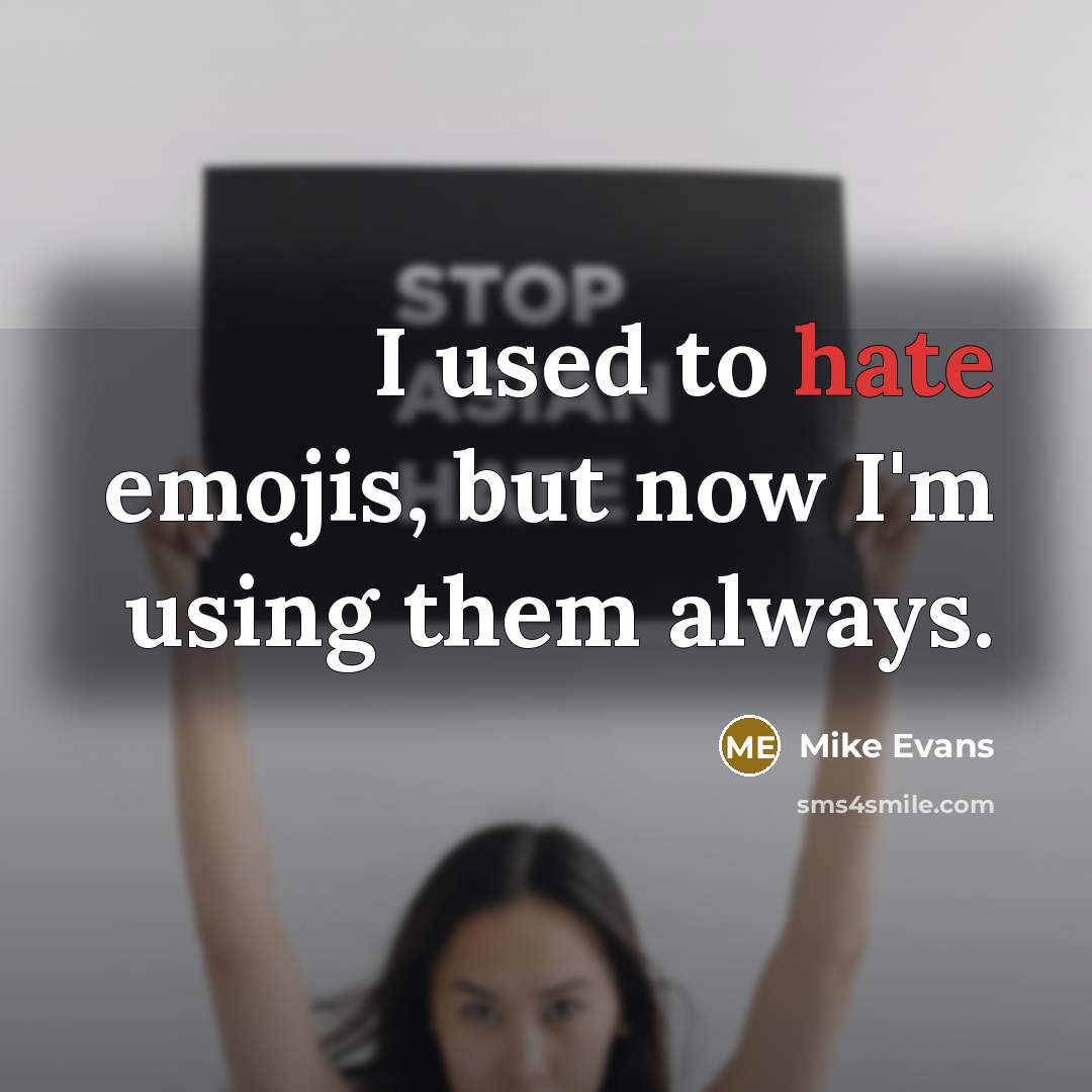 “I used to hate emojis, but now I'm using them…” quote by Mike Evans