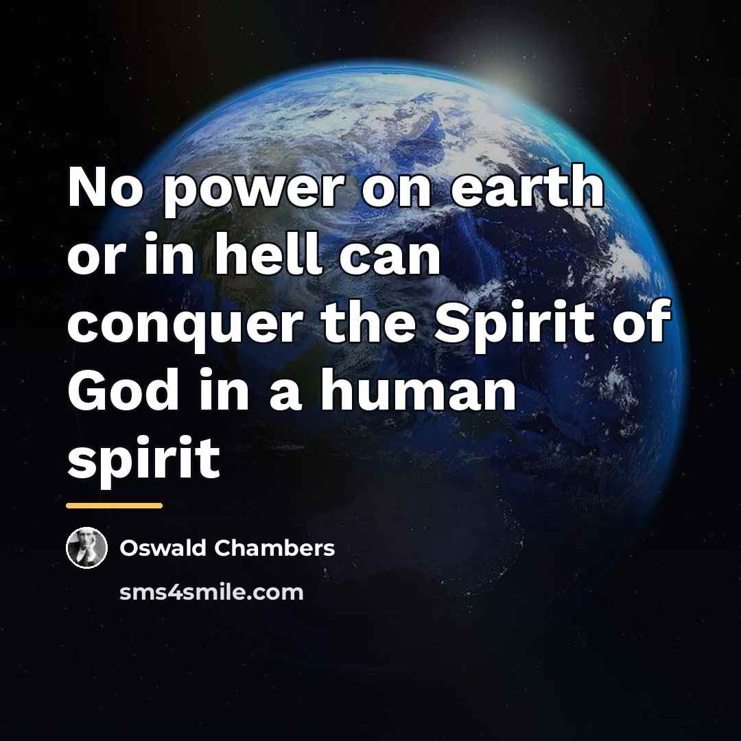 “No power on earth or in hell can conquer the…” quote by Oswald Chambers