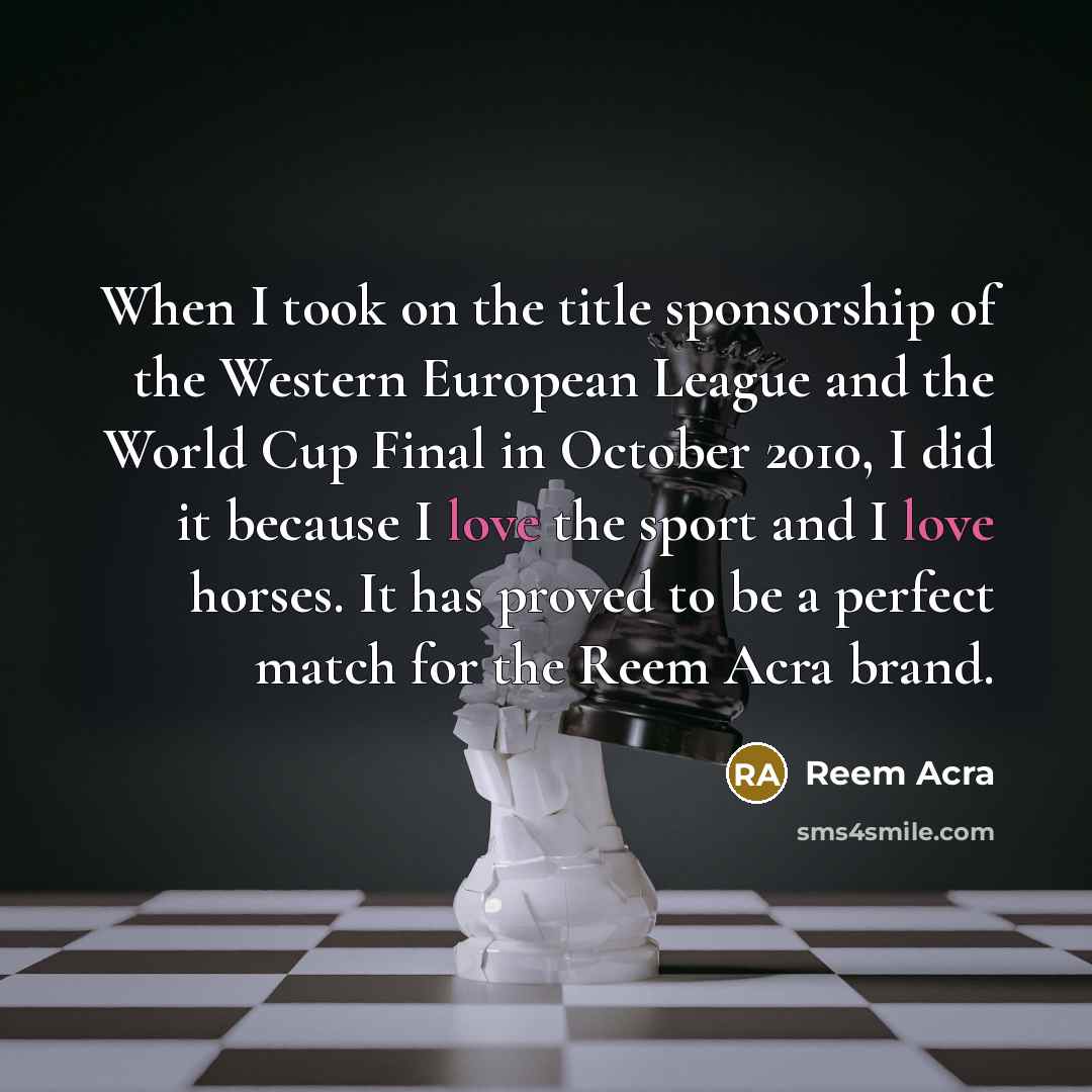 “When I took on the title sponsorship of the Western…” quote by Reem Acra