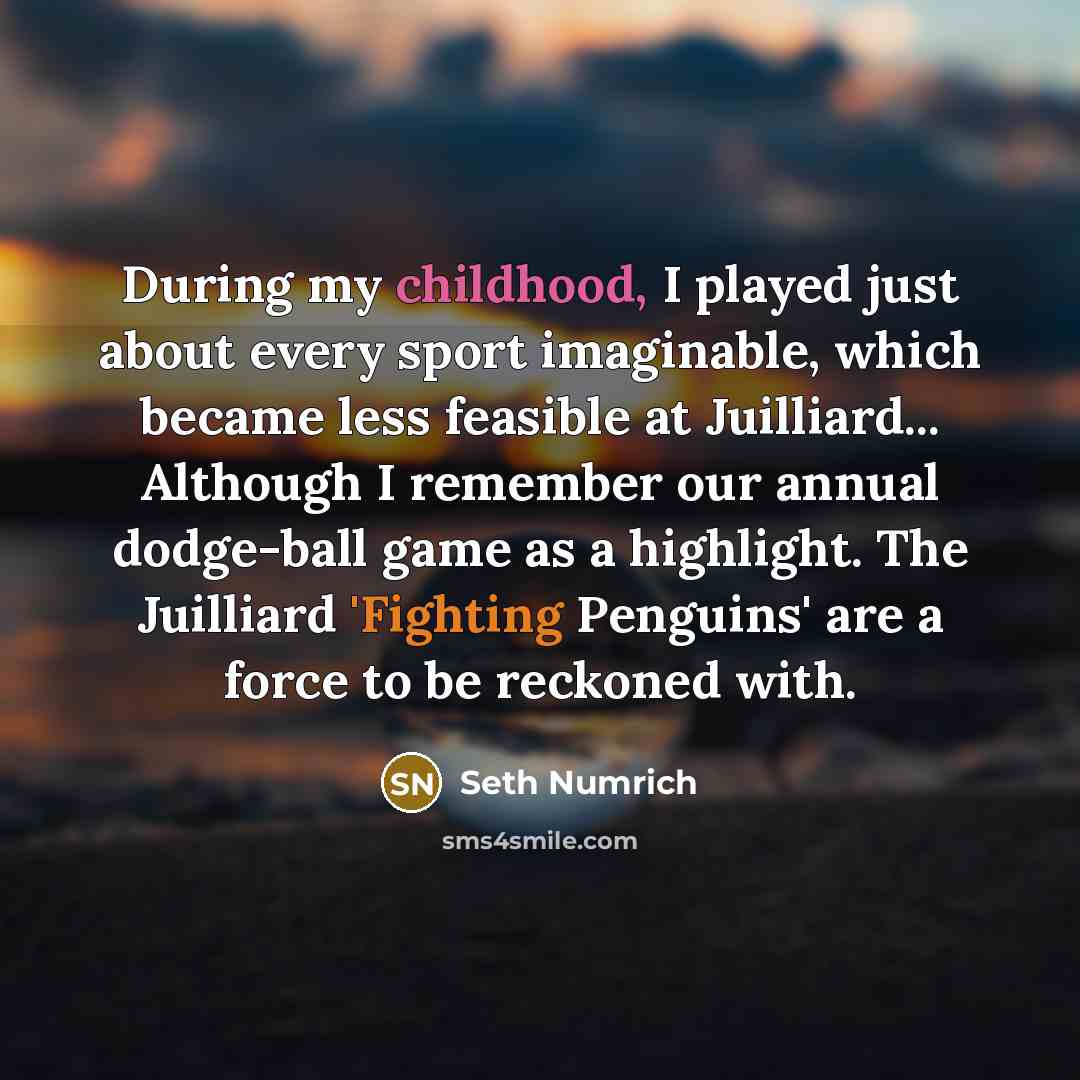 “During my childhood, I played just about every sport imaginable,…” quote by Seth Numrich
