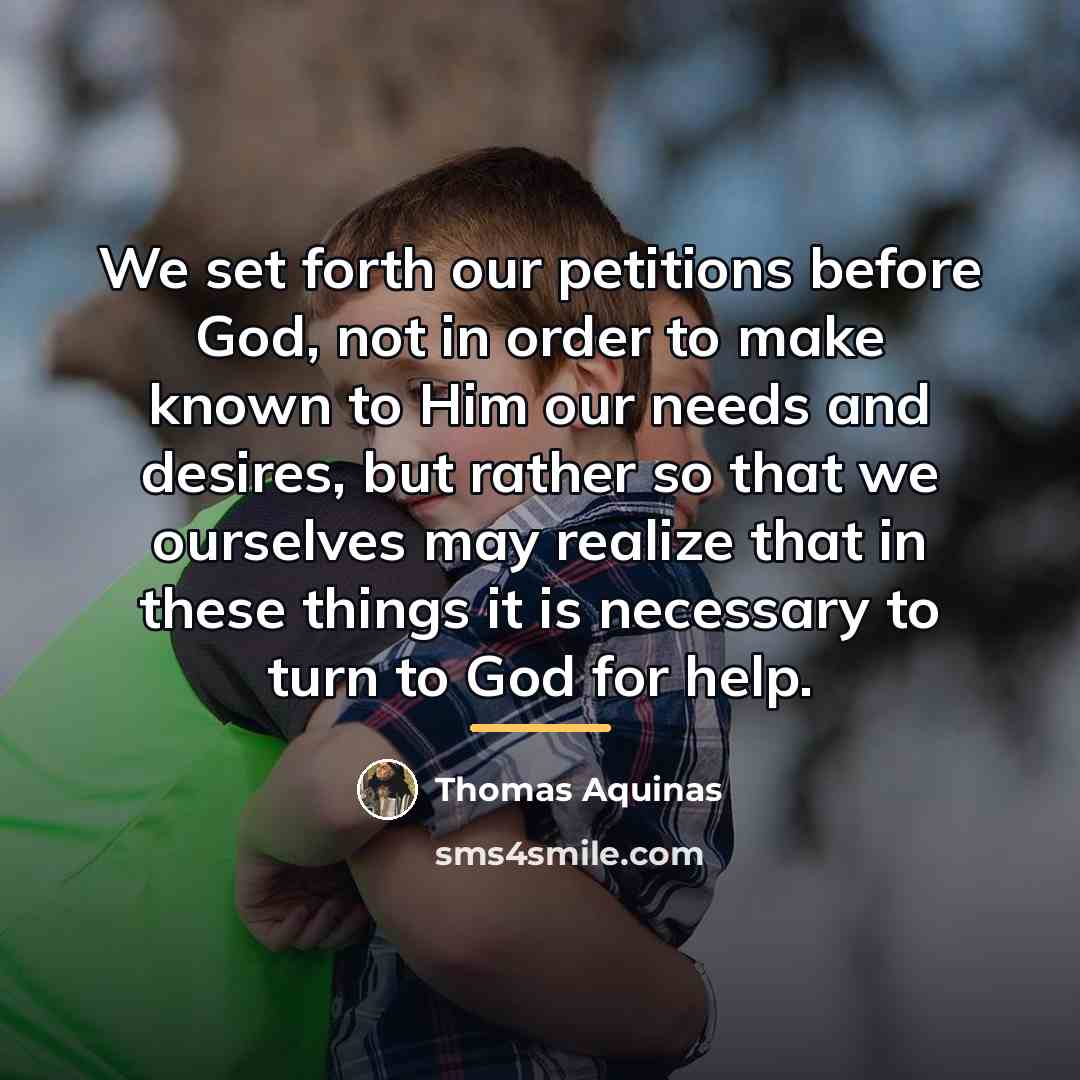 “We set forth our petitions before God, not in order…” quote by Thomas Aquinas