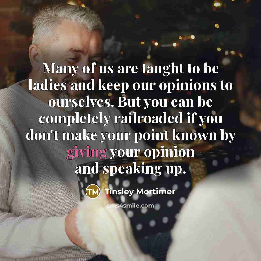 “Many of us are taught to be ladies and keep…” quote by Tinsley Mortimer
