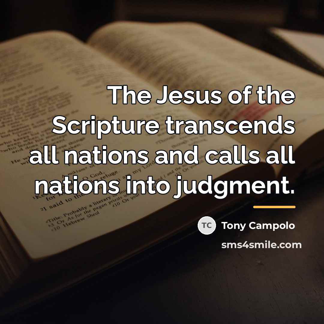 “The Jesus of the Scripture transcends all nations and calls…” quote by Tony Campolo