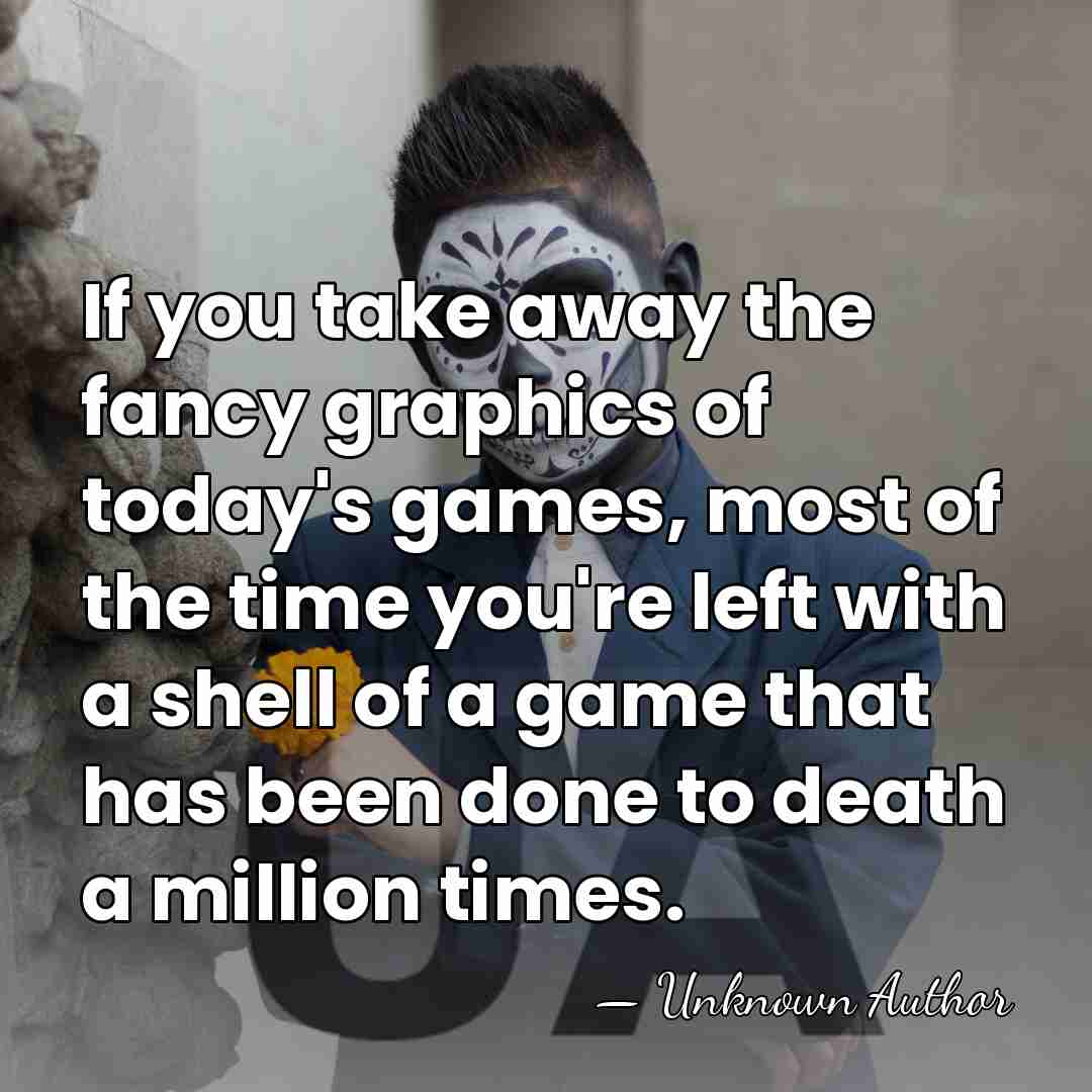 If you take away the fancy graphics of today's games, most of&hellip; - Herman Leonard