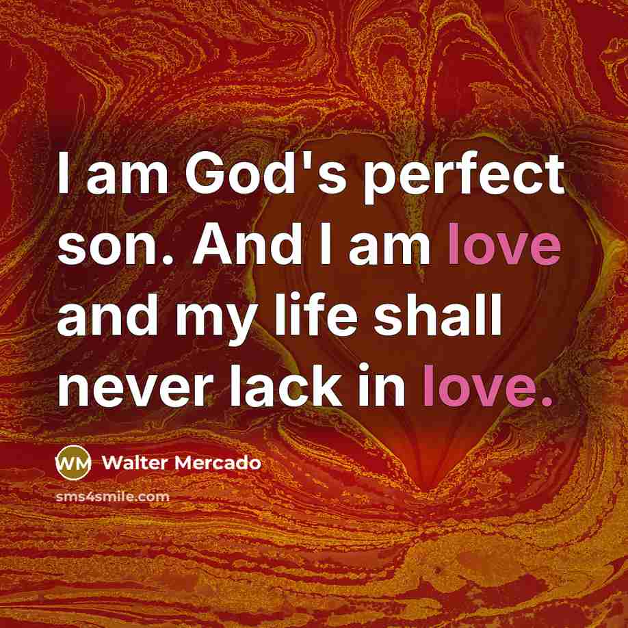 “I am God's perfect son. And I am love and…” quote by Walter Mercado