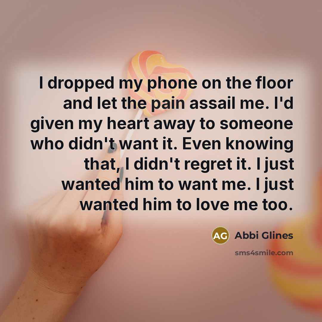 “I dropped my phone on the floor and let the…” quote by Abbi Glines