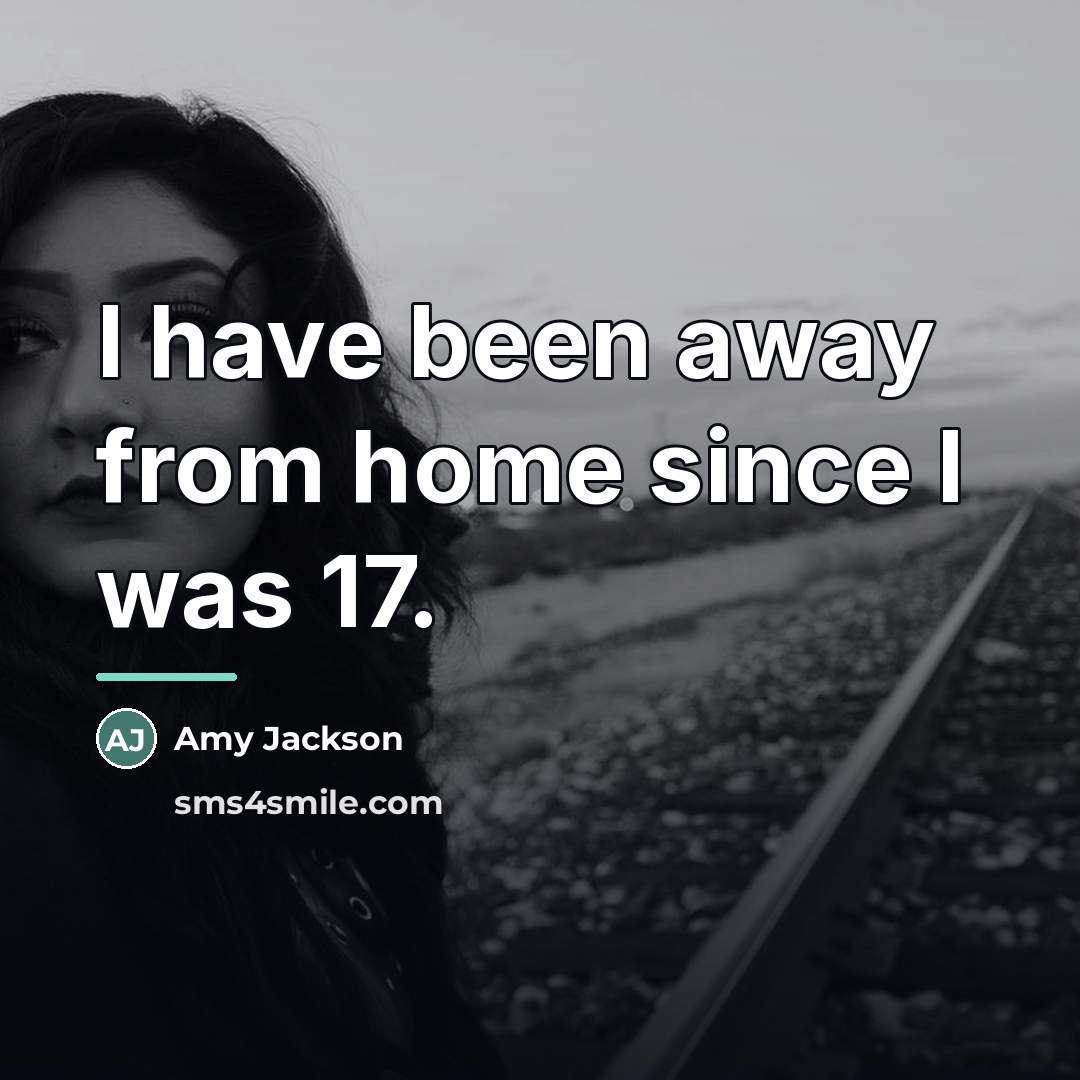 “I have been away from home since I was 17.…” quote by Amy Jackson