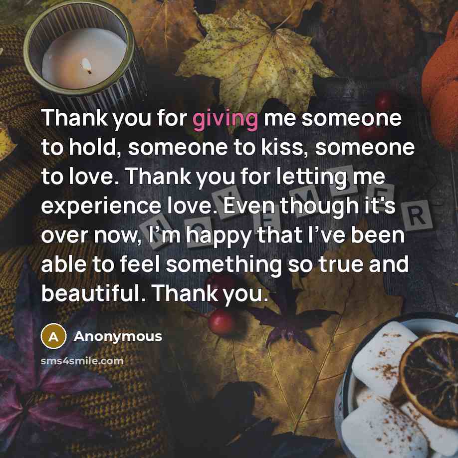 “Thank you for giving me someone to hold, someone to…” quote by Anonymous