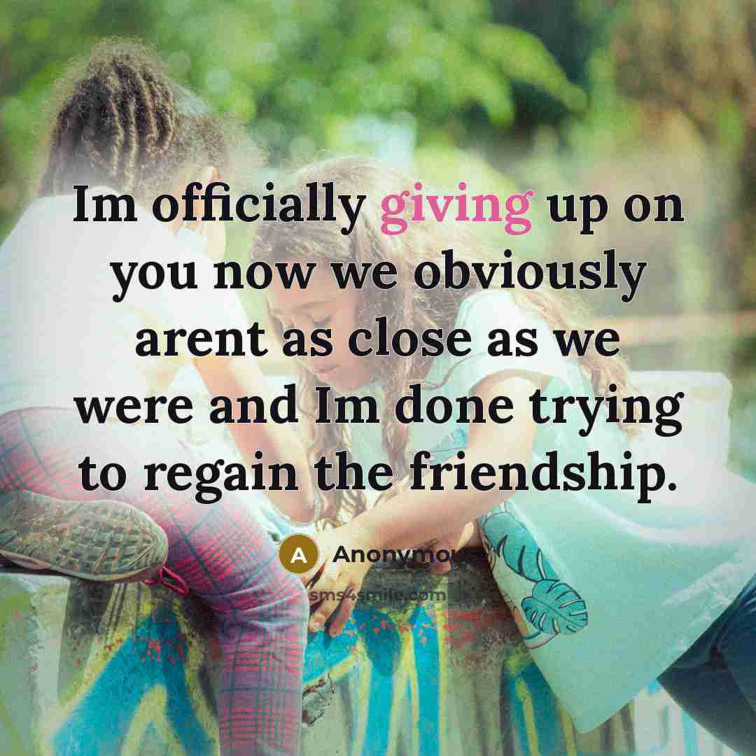 “Im officially giving up on you now we obviously arent…” quote by Anonymous