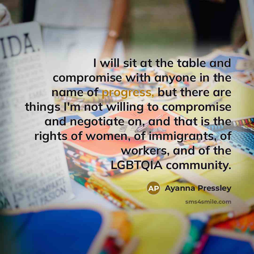 “I will sit at the table and compromise with anyone…” quote by Ayanna Pressley
