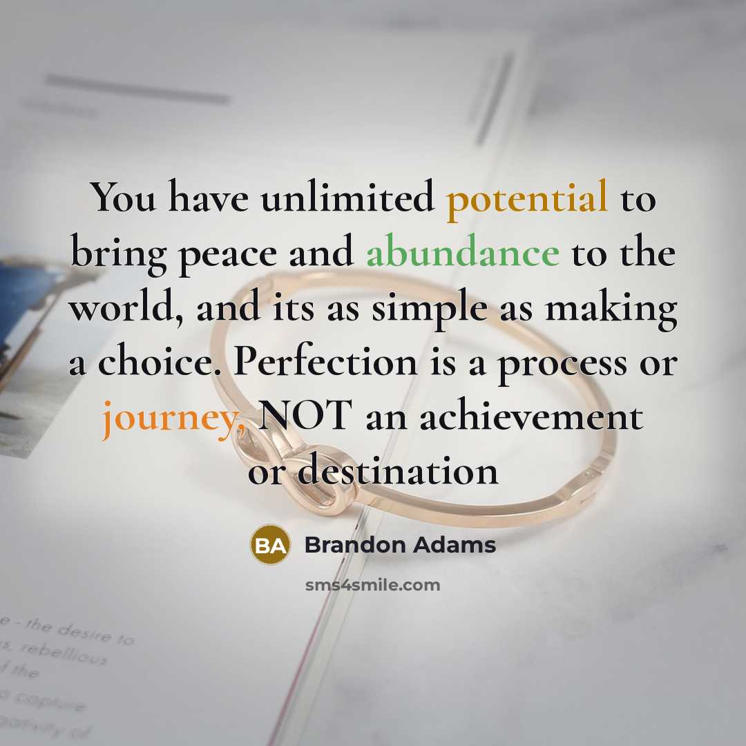 “You have unlimited potential to bring peace and abundance to…” quote by Brandon Adams